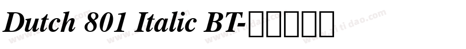 Dutch 801 Italic BT字体转换